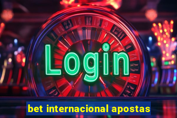 bet internacional apostas